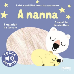 A nanna i Miei Piccoli Libri Sonori - Fabbri