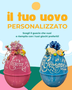 Uovo di Pasqua Personalizzato - Leonetti Giocattoli dal 1898