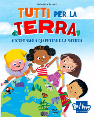 Tutti per la Terra - Raffaello Libri