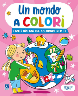 Un Mondo a Colori Rosa - Raffaello Libri