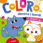 Coloro Dentro i Bordi Il Bosco - Raffaello Libri