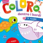 Colori Dentro i Bordi Il Mare - Raffaello Libri