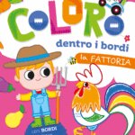 Coloro Dentro i Bordi La Fattoria - Raffaello Libri