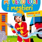Mi Vesto Così I Mestieri - Raffaello Libri