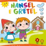Colore e Leggo Hansel E Gretel - Raffaello Libri