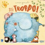 Sei Troppo - Raffaello Libri