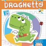 Draghetto Il Mio Primo Quaderno - Raffaello Libri