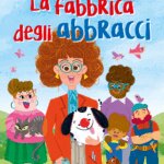 La Fabbrica degli Abbracci - Raffaello Libri