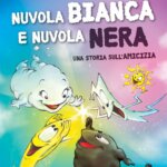 Nuvola Bianca e Nuvola Nera - Raffaello Libri